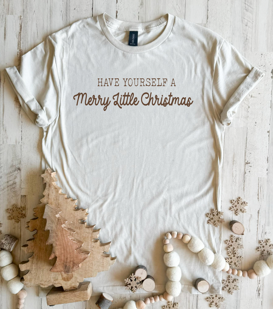 Have Yourself A Merry Little Christmas Tan Tee